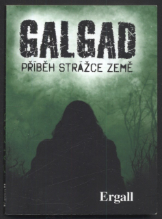 Ergall - Galgad - příběh strážce Země