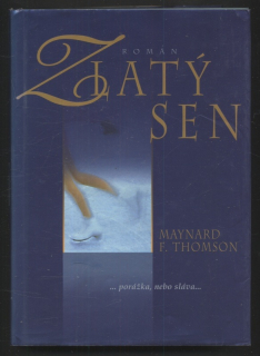 Thomson, Maynard F. - Zlatý sen