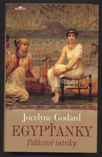 Godard, Jocelyne - Egypťanky : Palácové intriky