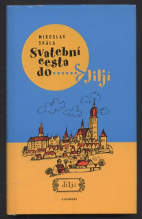 Skála, Miroslav - Svatební cesta do Jilí