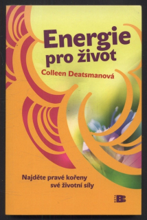 Deatsmanová, Colleen - Energie pro život