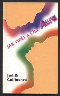 Collinsová, Judith - Jak vidět a číst auru