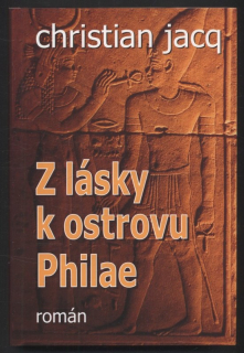 Jacq, Christian - Z lásky k ostrovu Philae