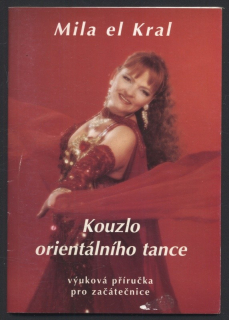 El Kral, Mila - Kouzlo orientálního tance