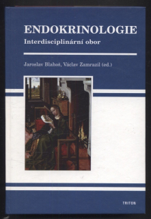 Blahoš, Jaroslav; Zmarazil, Václav (ed.) - Endokrinologie - interdisciplinární obor
