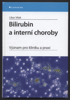 Vítek, Libor - Bilirubin a interní choroby - Význam pro kliniku a praxi