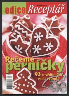 Kolektiv autorů - Pečeme perníčky - 93 osvědčených rad a receptů