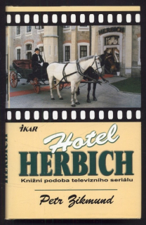 Zikmund, Petr - Hotel Herbich: knižní podoba televizního seriálu