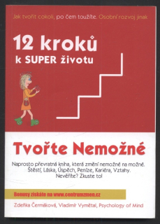 Čermáková, Zdeňka; Vymětal, Vladimír - 12 kroků k super životu : Tvořte nemožné