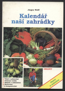 Wolff, Jürgen - Kalendář naší zahrádky
