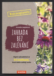 Leppleová, Annette - Zahrada bez zalévání