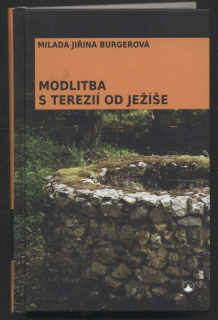 Burgerová, Milada Jiřina - Modlitba s Terezií od Ježíše