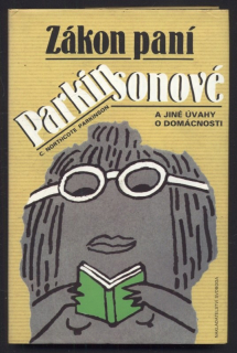 Parkinson, C. Northcote - Zákon paní Parkinsonové a jiné úvahy o domácnosti