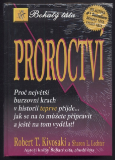 Kiyosaki, Robert T.; Lechter, Sharon L. - Proroctví