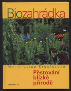 Kreuterová, Marie Luise - Biozahrádka