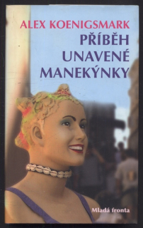 Koenigsmark, Alex - Příběh unavené manekýnky