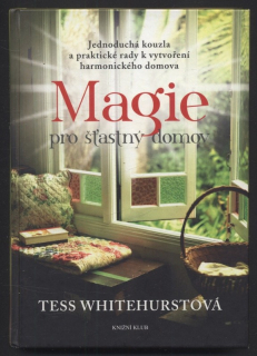 Whitehurstová, Tess - Magie pro šťastný domov