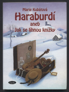 Kubátová, Marie - Haraburdí aneb Jak se líhnou knížky