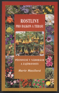 Musilová, Marie - Rostliny pro balkon a terasu