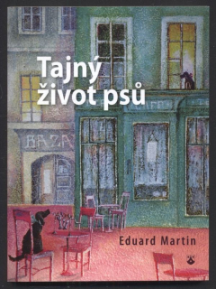 Martin, Eduard - Tajný život psů