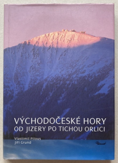 Pilous, Vlastimil - Východočeské hory od Jizery po tichou Orlici