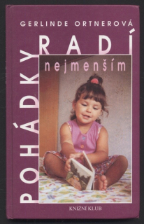 Ortnerová, Gerlinde - Pohádky radí nejmenším