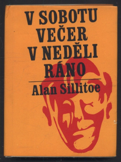 Sillitoe, Alan - V sobotu večer v neděli ráno