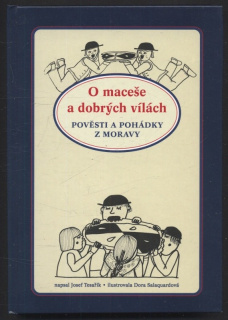 Tesařík, Josef - O maceše a dobrých vílách - Pověsti a pohádky z Moravy