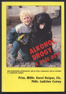 Nešpor, Karel; Csémy, Ladislav - Alkohol, drogy a vaše děti