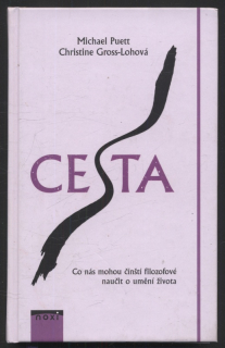 Puett, Michael; Gross Lohová, Christine - Cesta