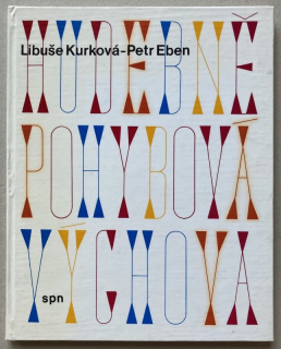 Kurková, Libuše; Eben, Petr - Hudebně pohybová výchova  plus  příloha