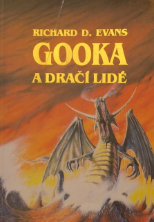Evans, Richard D. - Gooka a dračí lidé