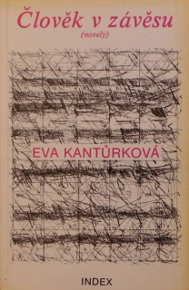 Kantůrková, Eva - Člověk v závěsu