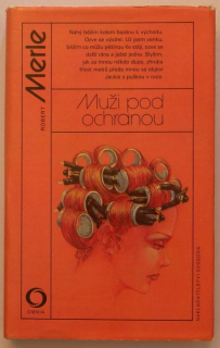 Merle, Robert - Muži pod ochranou