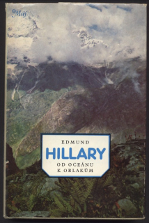 Hillary, Edmund - Od oceánu k oblakům