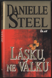 Steel, Danielle - Lásku, ne válku