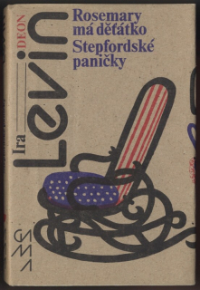 Levin, Ira - Rosemary má děťátko; Stepfordské paničky