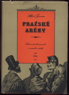 Javorin, Alfred - Pražské arény (Lidová divadla pražská v minulém století)