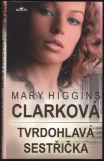 Clarková, Mary Higgins - Tvrdohlavá sestřička