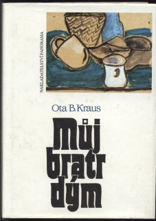 Kraus, Ota B. - Můj bratr dým (Koncentrační tábory)