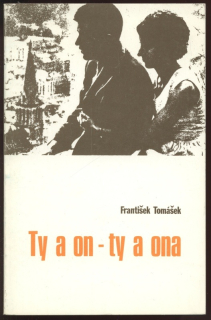 Tomášek, František - Ty a On, Ty a Ona