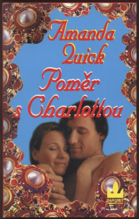 Quick, Amanda - Poměr s Charlottou