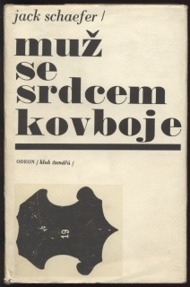 Schaefer, Jack - Muž se srdcem kovboje