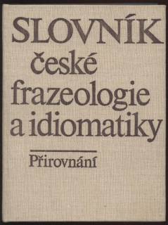 kolektiv autorů - Slovník české frazeologie a idiomatiky - Přirovnání
