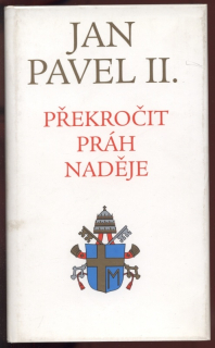 Jan Pavel ll. - Překročit práh naděje