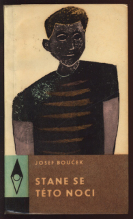 Bouček, Josef - Stane se této noci