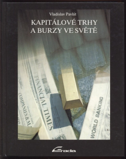 Pavlát, Vladislav - Kapitálové trhy a burzy ve světě