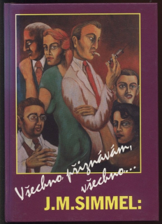 Simmel, Johannes Mario - Všechno přiznávám, všechno...