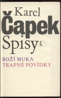Čapek, Karel - Boží Muka; Trapné povídky