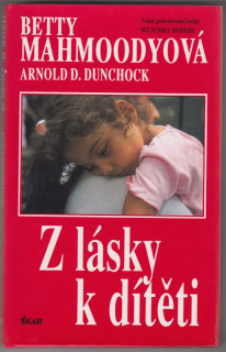 Mahmoodyová, Betty - Z lásky k dítěti